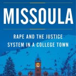 Missoula: Rape and the Justice System in a College Town