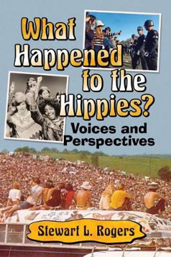 20191212cs-memoirs-06-What-Happened-to-the-Hippies-by-Stewart-L.-Rogers