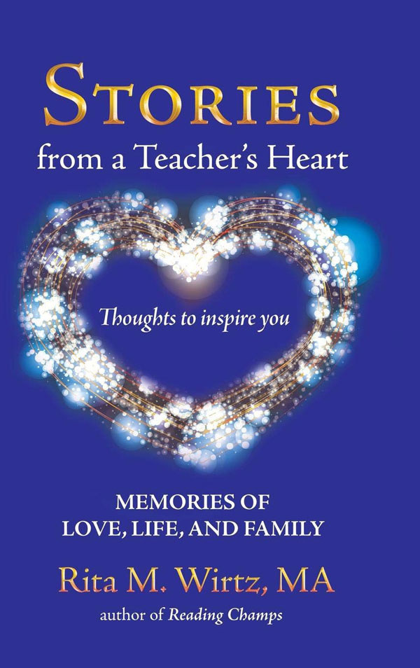20191212cs-memoirs-09-Stories-From-A-Teachers-Heart-Memories-of-Love-Life-and-Family-by-Rita-M-Wirtz