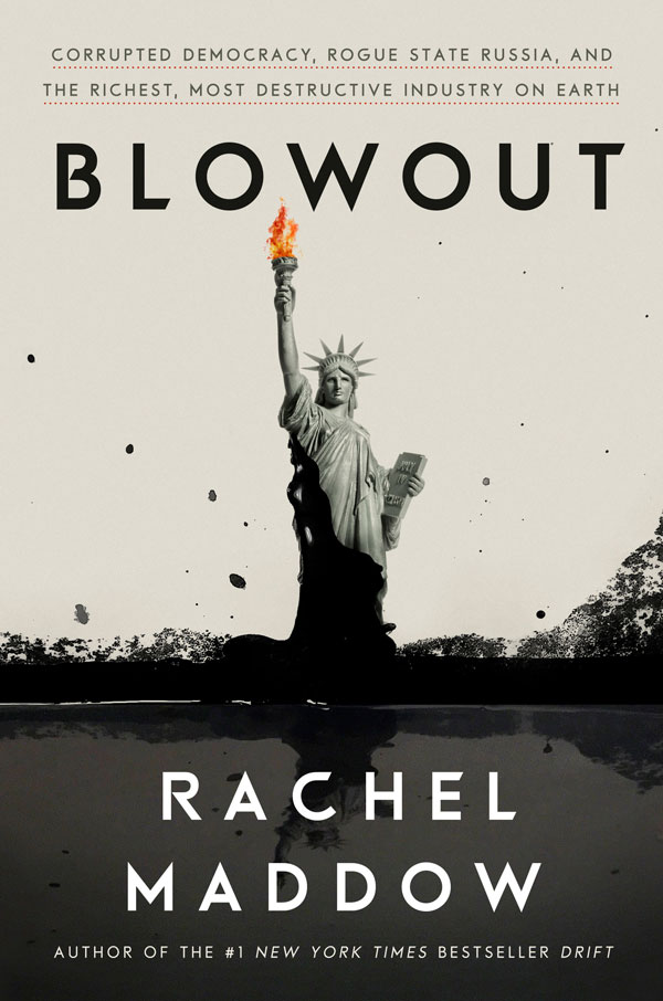 20191212cs-nonfiction-02-Blowout-by-Rachel-Maddow