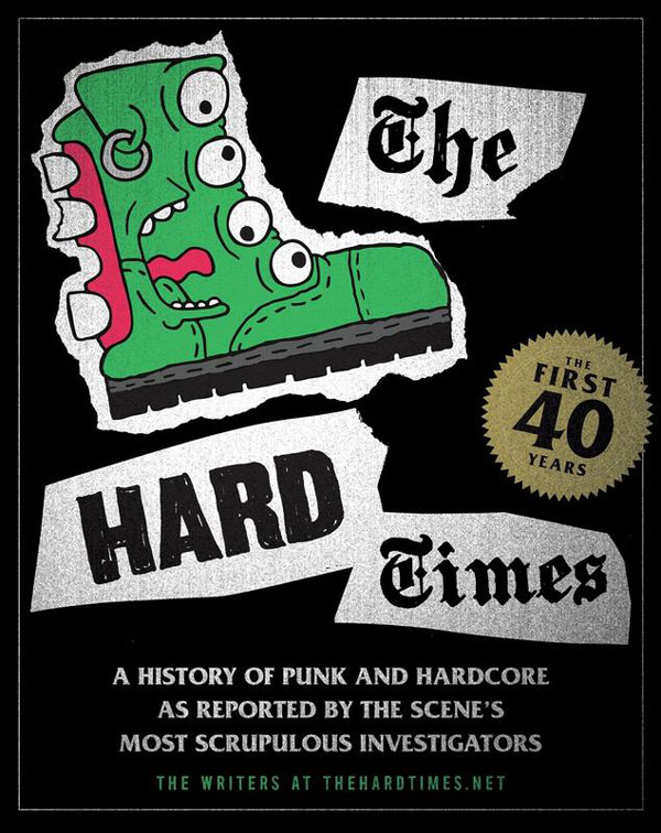 20191212cs-nonfiction-05-The-Hard-Times-A-History-of-Punk-and-Hardcore-as-Reported-by-the-Scenes-Most-Scrupulous-Investigators-by-Matt-Saincome-Bill-Conway-Krissy-Howard-SMALL