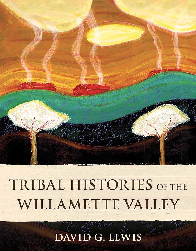 20231207wr-Tribal-Histories-of-the-Willamette-Valley